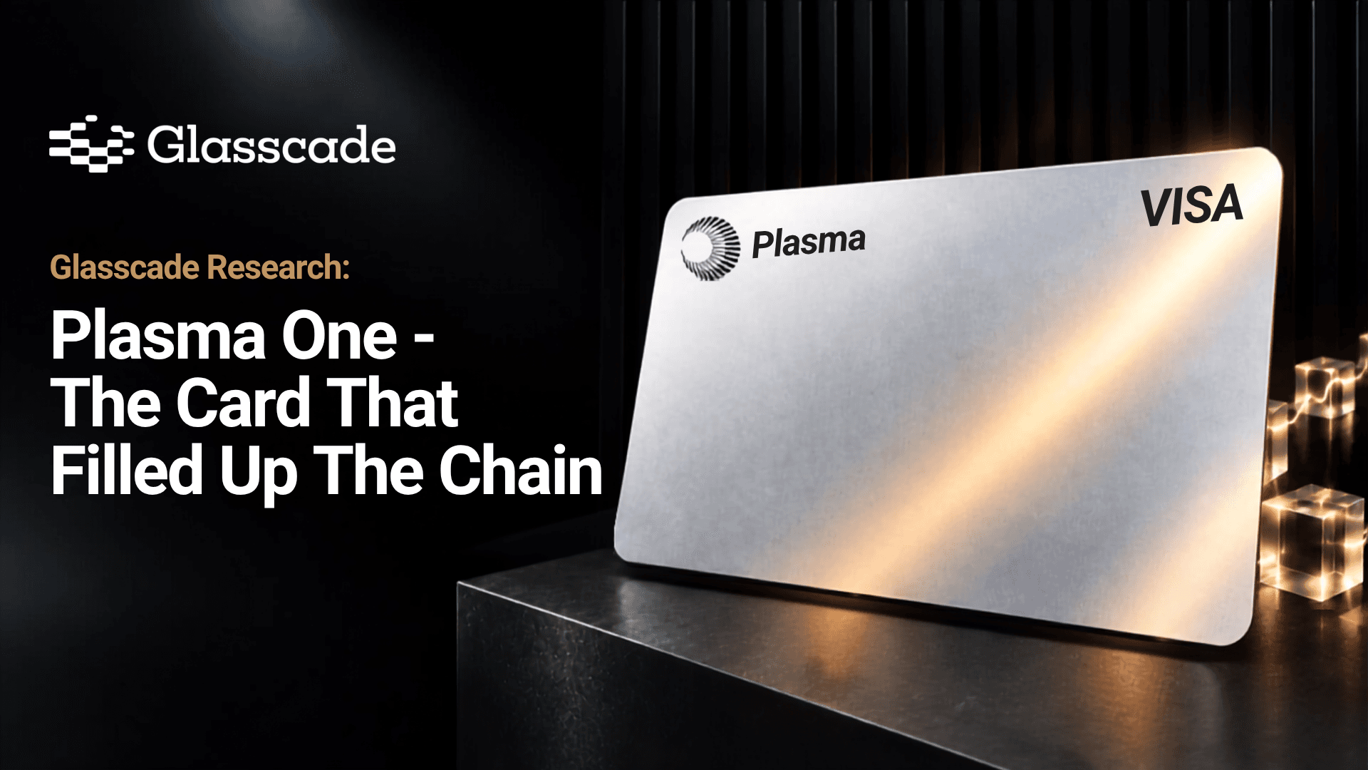 Cover image for Glasscade Research: Plasma One - The Card That Filled Up The Chain